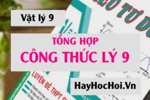 Công thức Vật lý 9 Tổng hợp đầy đủ và chi tiết - Vật lý 9
